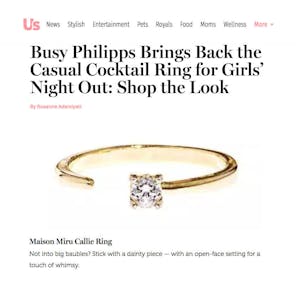 Our Callie Ring as seen in US Magazine